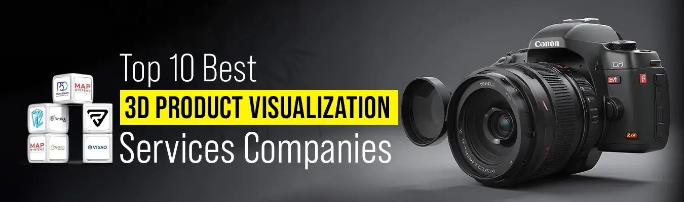Best 3D Product Visualization Services Companies
